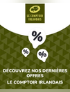 Offres Le Comptoir irlandais
