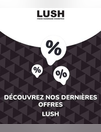 Offres Lush