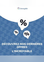Offres L'incroyable - L'incroyable