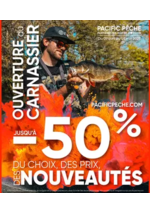 Prospectus Pacific Pêche : Préparez votre Ouverture Carnassier : profitez d'un large choix de produits et de nouveautés à prix 