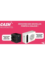 Prospectus Cash Piscines : Envie de profiter de votre piscine dès le printemps ?