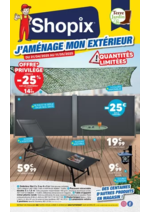 Prospectus Shopix : J´AMÉNAGE MON EXTÉRIEUR