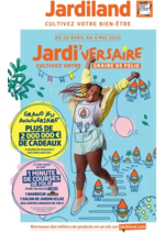 Prospectus Jardiland : Jardi'VERSAIRE CULTIVEZ VOTRE GRAINE DE FOLIE