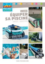 Prospectus Cash Piscines : LE GUIDE ÉQUIPER SA PISCINE