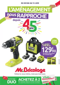 Prospectus Mr Bricolage HARNES : L'AMÉNAGEMENT nous RAPPROCHE depuis 45 ans
