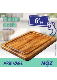 Prospectus NOZ Péronne : ARRIVAGE Planche acacia