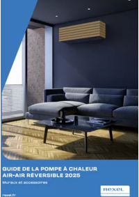 Prospectus Rexel ROUXMESNIL BOUTEILLES : GUIDE DE LA POMPE À CHALEUR AIR-AIR RÉVERSIBLE 2025