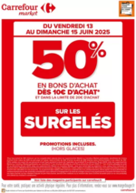Prospectus Carrefour Market : CE WEEK-END, OPERATION BON D’ACHAT SUR LE SURGELE