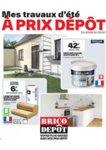 Prospectus Brico Dépôt : Mes travaux d'été à prix dépôt !