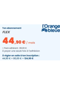 Prospectus L'Orange bleue Fitness Eaubonne : 44,90€ par mois pour toute souscription d’un abonnement sans engagement, dans les clubs l’Orange ble