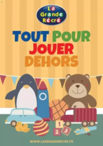 Prospectus La grande Récré : TOUT POUR JOUER DEHORS
