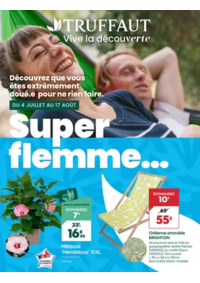 Prospectus Truffaut Coutevroult - à proximité de Meaux : Super flemme...