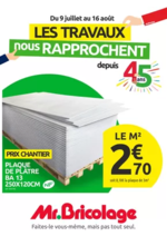 Prospectus Mr Bricolage : LES TRAVAUX nous RAPPROCHENT depuis 45 ans