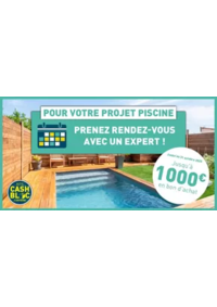 Prospectus Cash Piscine Niort : N'attendez plus, prenez rendez-vous avec l'un de nos experts Cash Piscines !
