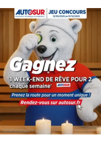 Prospectus Autosur LOUHANS : Chaque semaine jusqu’au 31 décembre 2025, AUTOSUR vous fait gagner un week-end de rêve pour 2 person