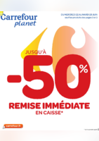 Jusqu'à -50% de remise immédiate en caisse - Carrefour Planet